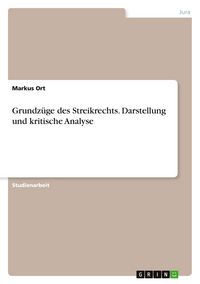 Produktbild: Grundz&uuml;ge des Streikrechts. Darstellung und kritische Analyse