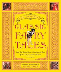 Bild vom Artikel The Annotated Classic Fairy Tales vom Autor Maria Tatar