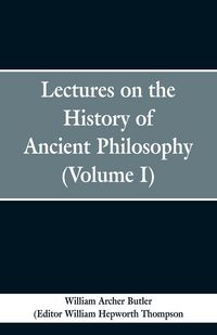 Produktbild: Lectures on the History of Ancient Philosophy (Volume I)