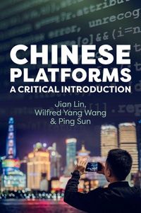 Produktbild: Chinese Platforms: A Critical Introduction