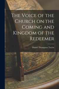 Produktbild: The Voice of the Church on the Coming and Kingdom of the Redeemer