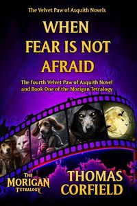 Produktbild: When Fear Is Not Afraid (The Velvet Paw of Asquith Novels, #4)