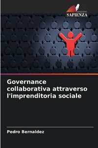 Produktbild: Governance collaborativa attraverso l'imprenditoria sociale