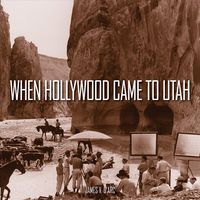 Produktbild: D'Arc, J: When Hollywood Came to Utah