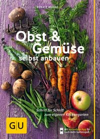 Bild vom Artikel Obst & Gemüse selbst anbauen vom Autor Renate Hudak