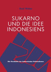 Produktbild: Sukarno und die Idee Indonesiens