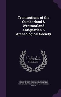 Produktbild: Transactions of the Cumberland & Westmorland Antiquarian & Archeological Society