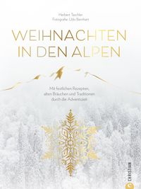 Christmas Kochbuch: Weihnachten in den Alpen