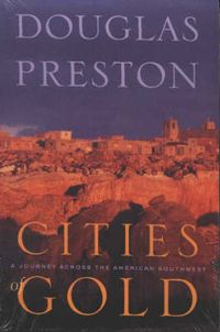 Bild vom Artikel Cities of Gold: A Journey Across the American Southwest vom Autor Douglas Preston