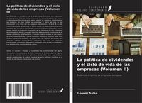 Produktbild: La pol&iacute;tica de dividendos y el ciclo de vida de las empresas (Volumen II)
