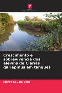 Produktbild: Crescimento e sobreviv&ecirc;ncia dos alevins de Clarias gariepinus em tanques