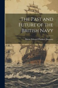 Produktbild: The Past and Future of the British Navy