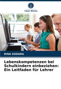 Produktbild: Lebenskompetenzen bei Schulkindern einbeziehen: Ein Leitfaden f&uuml;r Lehrer