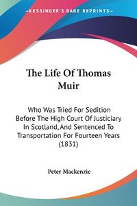 Produktbild: The Life Of Thomas Muir