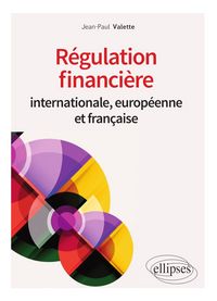 Produktbild: R&eacute;gulation financi&egrave;re internationale, europ&eacute;enne et fran&ccedil;aise