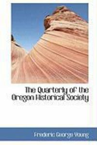 Produktbild: The Quarterly of the Oregon Historical Society