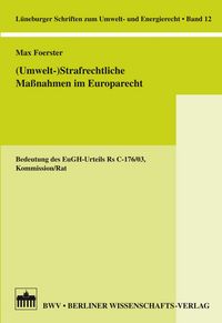 Produktbild: (Umwelt-) Strafrechtliche Ma&szlig;nahmen im Europarecht