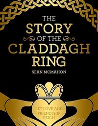 Produktbild: Mcmahon, S: Story Of The Claddagh Ring