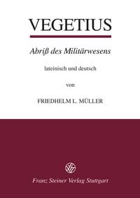 Produktbild: Publius Flavius Vegetius Renatus: Epitoma rei militaris - Abri&szlig; des Milit&auml;rwesens