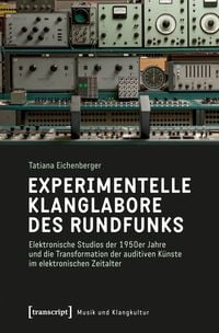 Produktbild: Experimentelle Klanglabore des Rundfunks