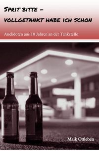 Produktbild: Sprit bitte - vollgetankt habe ich schon
