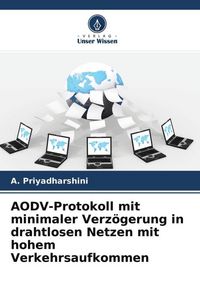 Produktbild: AODV-Protokoll mit minimaler Verz&ouml;gerung in drahtlosen Netzen mit hohem Verkehrsaufkommen