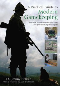 Produktbild: A Practical Guide To Modern Gamekeeping