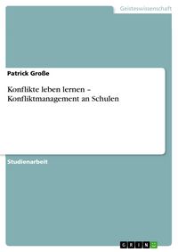 Produktbild: Konflikte leben lernen - Konfliktmanagement an Schulen