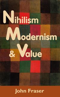 Produktbild: Nihilism, Modernism, and Value