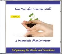 Produktbild: Das Tao der inneren Stille - 4 traumhafte Phantasiereisen
