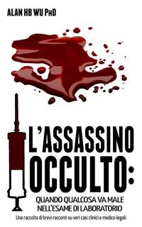 Produktbild: L'Assassino Occulto: Quando Qualcosa va Male Nell'esame di Laboratorio