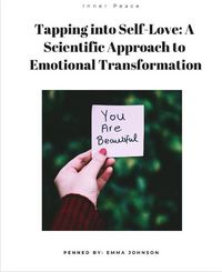 Produktbild: "Tapping into Self-Love: A Scientific Approach to Emotional Transformation"