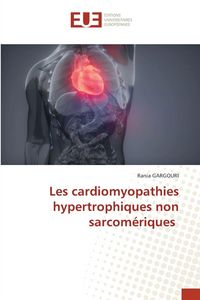 Produktbild: Les cardiomyopathies hypertrophiques non sarcom&eacute;riques