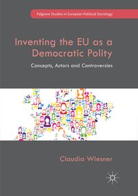 Produktbild: Inventing the EU as a Democratic Polity