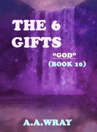 Produktbild: The 6 Gifts - GOD - Book 10
