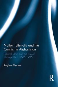 Produktbild: Nation, Ethnicity and the Conflict in Afghanistan