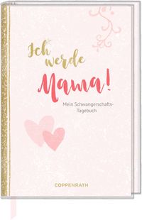 Bild vom Artikel Tagebuch - Ich werde Mama! vom Autor Tina Behrendt