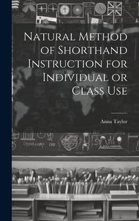 Produktbild: Natural Method of Shorthand Instruction for Individual or Class Use