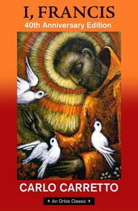 Produktbild: I, Francis: 40th Anniversary Edition with a New Foreword by Jon M. Sweeney