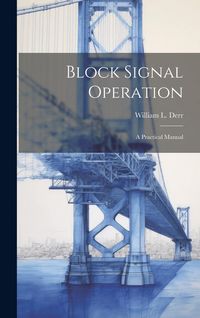Produktbild: Block Signal Operation: A Practical Manual