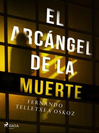 Produktbild: El arc&aacute;ngel de la muerte