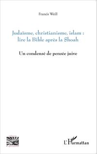 Produktbild: Judaisme, christianisme, islam : lire la Bible apres la Shoah