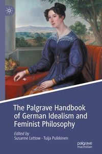Produktbild: The Palgrave Handbook of German Idealism and Feminist Philosophy