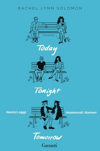 Produktbild: Today tonight tomorrow. Nemici oggi, innamorati domani