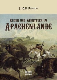 Produktbild: Reisen und Abenteuer im Apachenlande
