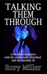 Produktbild: Talking Them Through: Crisis Communications with the Emotionally Disturbed and Mentally Ill