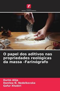 Produktbild: O papel dos aditivos nas propriedades reol&oacute;gicas da massa -Farin&oacute;grafo