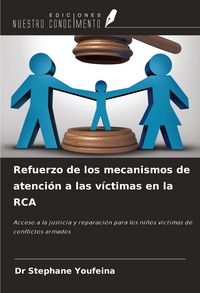 Produktbild: Refuerzo de los mecanismos de atenci&oacute;n a las v&iacute;ctimas en la RCA