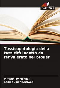 Produktbild: Tossicopatologia della tossicit&agrave; indotta da fenvalerato nei broiler