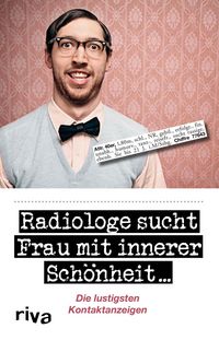 Produktbild: Radiologe sucht Frau mit innerer Sch&ouml;nheit